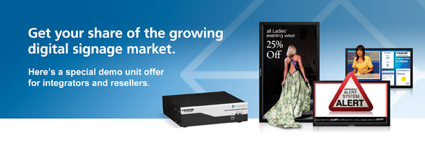 Get your share of the growing digital signage market.