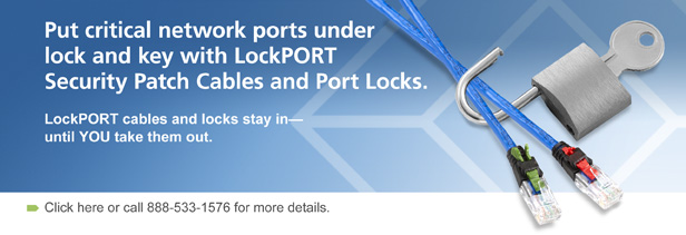Put critical network ports under lock and key with LockPORT Security Patch Cables.