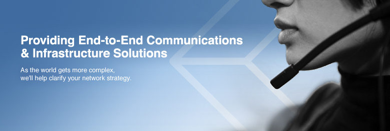 Providing end-to-end communications and infrastructure solutions