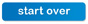 Start Over